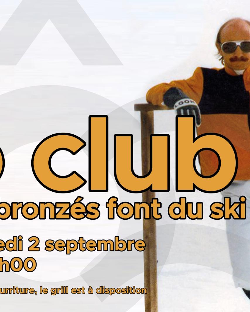 ÔClub! Les Bronzés font du ski ÔClub! Les Bronzés font du ski